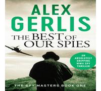 Alex Gerlis The Best of Our Spies Paperback Book Alex Gerlis Multicolor