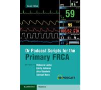 Alex Goodwin Dr Podcast Scripts for the Primary FRCA (Paperback)