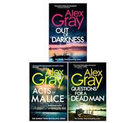 Alex Gray DSI William Lorimer Series 3 Books Collection Set (Books 20-22) (Questions for a Dead Man, Out of Darkness, Acts of Malice)