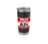 Alex Hello Hi My Name is Tshirt Name On Custom Stainless Steel Insulated Tumbler