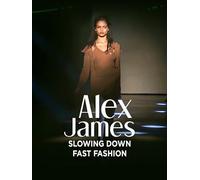 Alex James: Slowing Down Fast Fashion