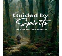 Alex Johnson Guided By Spirits Paperback Book Alex Johnson Multicolor