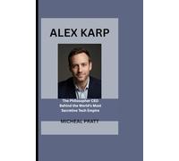 ALEX KARP: The Philosopher CEO Behind the World's Most Secretive Tech Empire
