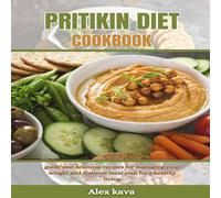 Alex Kava PRITIKIN DIET COOKBOOK: guide & delicious recipes for managing Alex Kava Multicolor