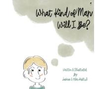 Alex Kestrel What Kind of Man Will I Be? Hardback Book in White Alex Kestrel White