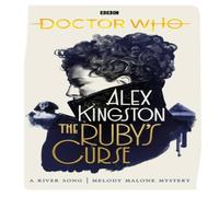 Alex Kingston Doctor Who: The Ruby's Curse Paperback Book Alex Kingston Multicolor