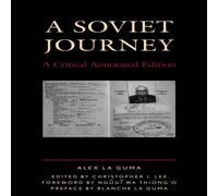 Alex La Guma Soviet Journey : A Critical Annotated Edition Book - Paperback Alex La Guma Multicolor