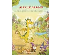 Alex le dragon et le mystère des chaussures (La Vallée de Clairvallon)