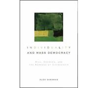 Individuality and Mass Democracy: Mill, Emerson. Zakaras<|