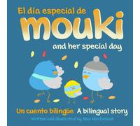 Alex Macdonald El día especial de Mouki/Mouki & her special day: A bilingual Alex Macdonald Multicolor