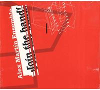 Alex Martin Ensemble - Join the Band