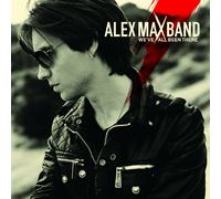 ALEX MAX BAND "WE'VE ALL BEEN THERE" CD NEW