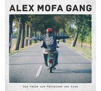 Alex Mofa Gang - Die Reise Zum Mittelmaß der Erde