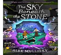Alex Mullarky The Sky Beneath the Stone Book Alex Mullarky Multicolor