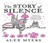 Alex Myers The Story of Silence Paperback Book Alex Myers Multicolor