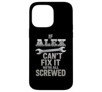 Alex Name If Cant Fix It Personal Husband Handy Man Builder Case for iPhone 14 Pro Max