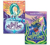 Alex Neptune 2 Books Set by David Owen (Pirate Hunter, Dragon Thief)