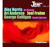 Alex Norris, Ari Ambrose, Joel Frahm & George Colligan - Jam Session Vol. 6
