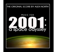 Alex North - Music for 2001: A Space Odyssey (The Original Score by Alex North)