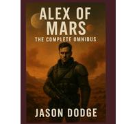 Alex of Mars: The Red Sand Archives