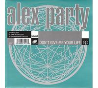 ALEX PARTY - DON'T GIVE ME YOUR LIFE 7in (33971)