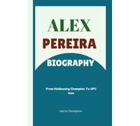 Alex Pereira Biography: From Kickboxing Champion To UFC Icon