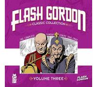 Alex Raymond Flash Gordon: Classic Collection Vol. 3 Hardback Book Alex Raymond Multicolor