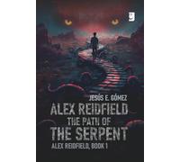 Alex Reidfield The Path of the Serpent: 1
