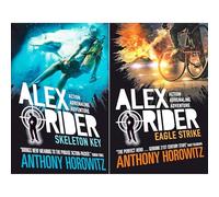Alex Rider Mission Series 3 & 4: Skeleton Key & Eagle Strike - Exciting Spy Adventures for Young Readers by Anthony Horowitz