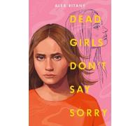 Alex Ritany – Dead Girls Don't Say Sorry – Hardback (12/03/2024)