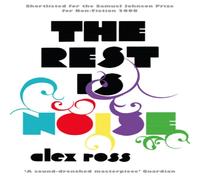 Alex Ross The Rest is Noise Paperback Book Alex Ross Multicolor