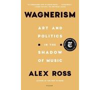 Alex Ross Wagnerism (Paperback) (US IMPORT)