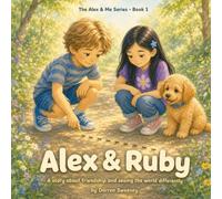Alex & Ruby: A Story About Seeing the World in a Wonderful Way (The Alex & Me Series)