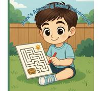 Alex’s Amazing Maze Adventure: A Little Alex Activity Book (The Adventure of Little Alex)