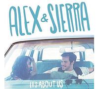 Alex & Sierra - Its About Us