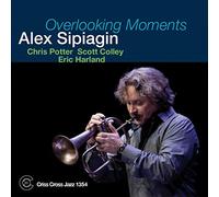 Alex Sipiagin - Overlooking Moments
