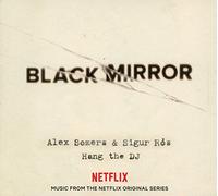 Alex Somers & Sigur Rós - Black Mirror: Hang The DJ (Music From The Netflix Original Series)