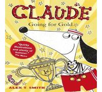 Alex T. Smith Claude Going for Gold Book Alex T. Smith Multicolor