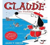 Alex T. Smith Claude on Holiday Book Alex T. Smith Multicolor