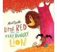 Alex T. Smith Little Red & the Very Hungry Lion Book Alex T. Smith Multicolor
