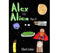 Alex the Alien: Part 1