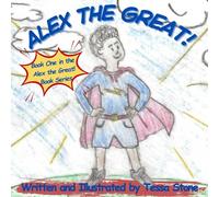 Alex The Great!: Book One in the Alex the Great! Book Series: 1