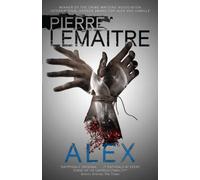 Alex : The Heart-Stopping International Bestseller