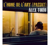 Alex Torio - Alex Torio - L'home De L'any (Passat)