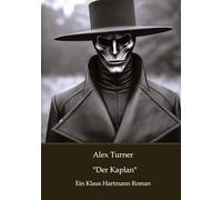 Alex Turner "Der Kaplan": Ein Noir Kriminalroman