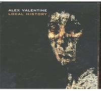 ALEX VALENTINE - ALEX VALENTINE - LOCAL HISTORY