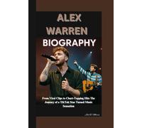ALEX WARREN BIOGRAPHY: From Viral Clips to Chart-Topping Hits The Journey of a TikTok Star Turned Music Sensation