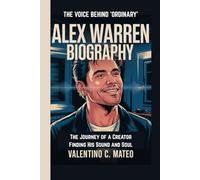 ALEX WARREN BIOGRAPHY: THE VOICE BEHIND 'ORDINARY' - The Journey of a Creator Finding His Sound and Soul