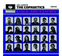 Alex Webb & The Copasetics - Call Me Lucky