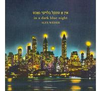 Alex Weiser: in a dark blue night